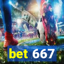 bet 667